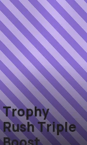 Trophy Rush Triple Boost